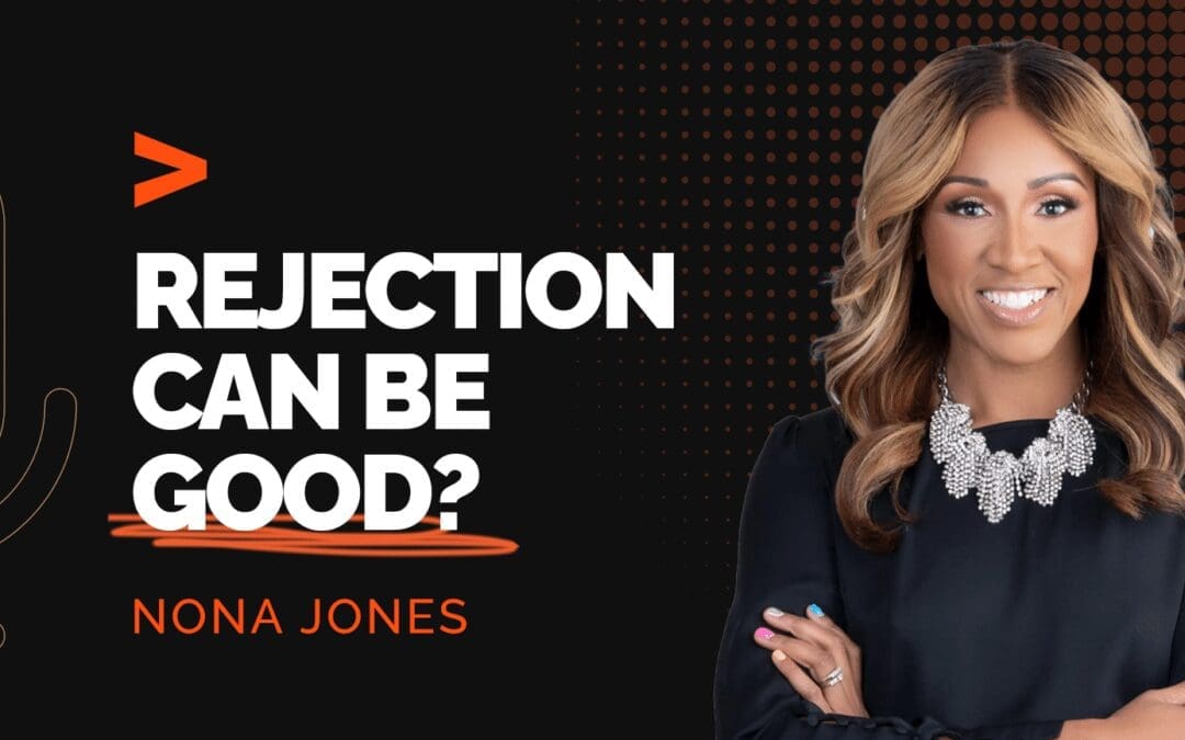 Episode 319: Nona Jones: Why Rejection Makes Better Entrepreneurs